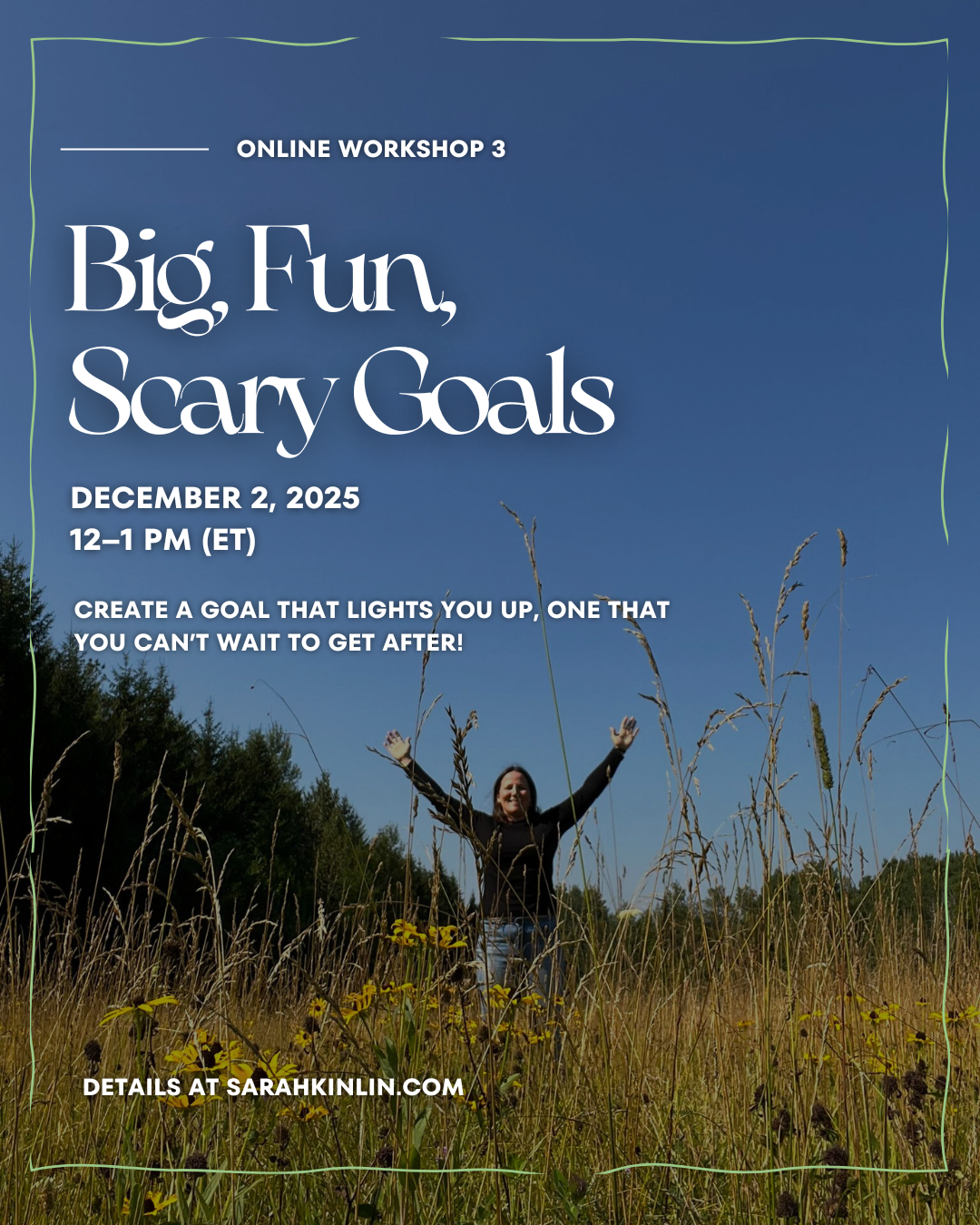 Promotional poster for an online workshop titled 'Big, Fun, Scary Goals' with a person in a field.
